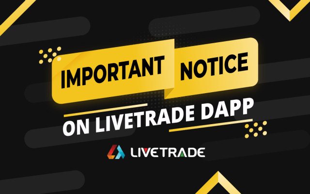 Important notice on LiveTrade DApp
